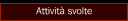 Attivit&agrave; svolte